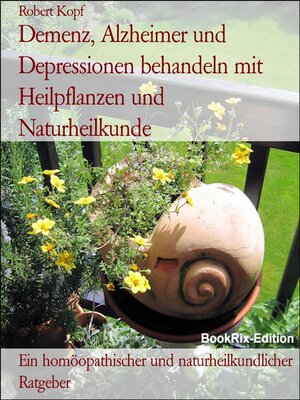 cover image of Demenz, Alzheimer und Depressionen behandeln mit Heilpflanzen und Naturheilkunde